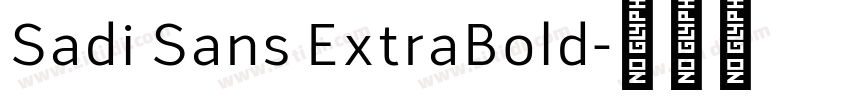 Sadi Sans ExtraBold字体转换
